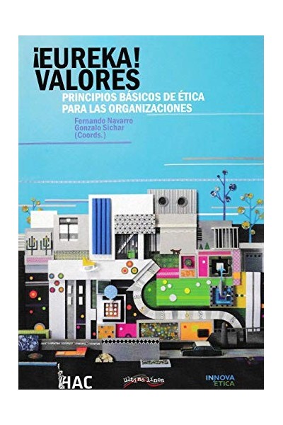 Eureka! Valores. Principios basicos de etica para las organizaciones